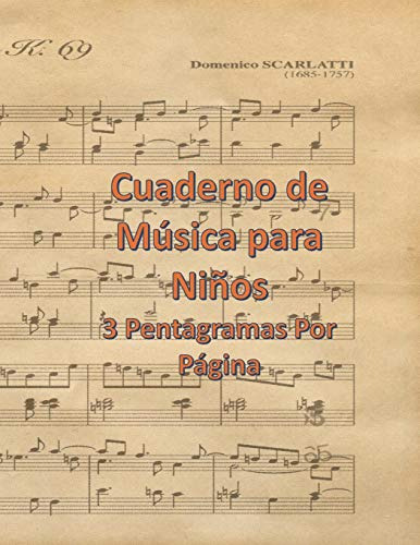 Cuaderno De Musica Para Niños 3 Pentagramas Por Pagina: Idea