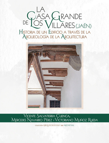 Libro La Casa Grande De Los Villares Jaen Historia De Un ...