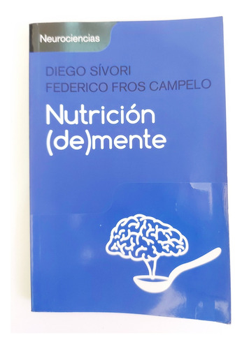 Nutrición (de)mente - Diego Sivori - F. Fros Campelo (d)