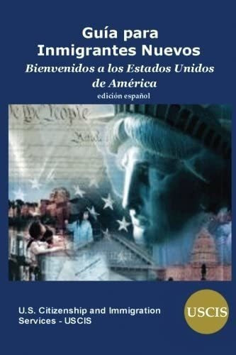 Libro: Guia Inmigrantes Nuevos: Bienvenidos A Estad