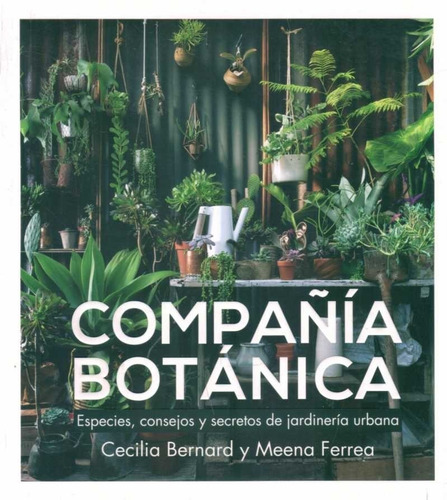 Compañía Botánica / Bernard Y Ferrea (envíos)