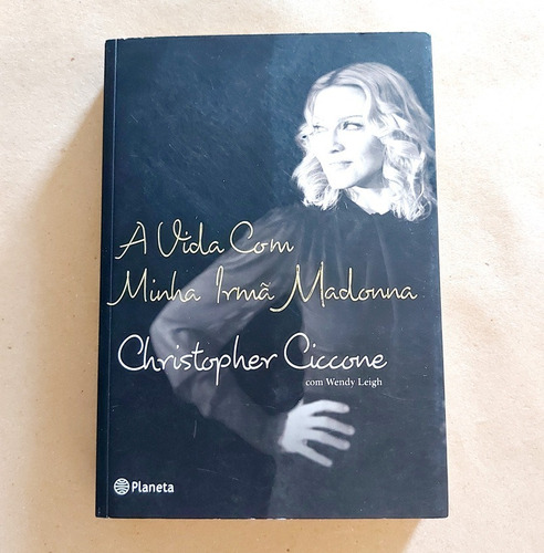 Livro A Vida Com Minha Irmã Madonna Christopher Ciccone