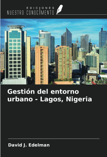 Libro Gestión Del Entorno Urbano - Lagos, Nigeria (span Lcm5
