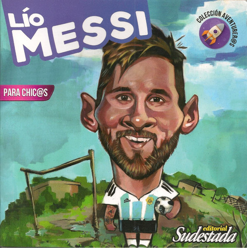 Messi Para Niños Su Vida En Historietas Y Fotos 