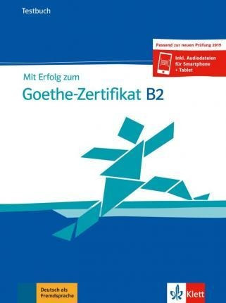 Mit ErfoLG Zum Goethe-zertifikat : Testbuch B2 Pa (alemán)