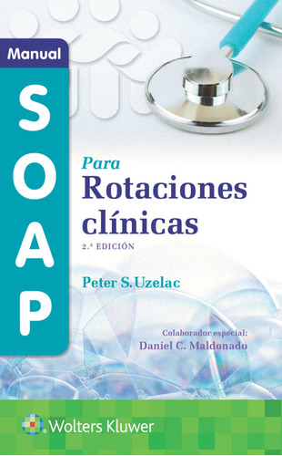 Libro Manual Soap. Para Rotaciones Clínicas / 2 Ed. Lku