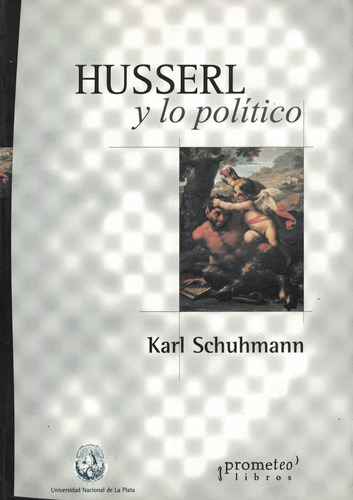 Husserl Y Lo Politico - Schulmann, Karl