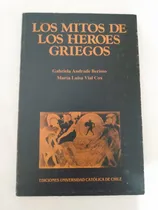 Comprar Los Mitos De Los Héroes Griegos - Andrade Berisso \u002F Vial Cox