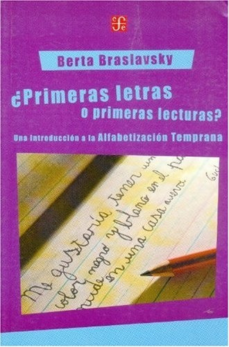 Libro Primeras Letras O Primeras Lecturas? - Braslavsky, Ber