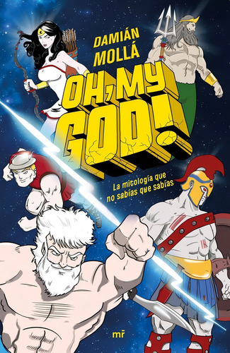Libro: Oh, My God!. Molla, Damian. Martinez Roca