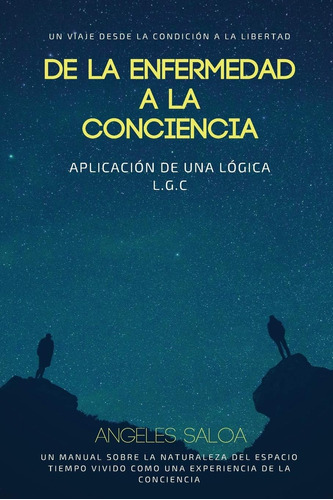 Libro De Enfermedad A Conciencia Un Viaje Desde Co