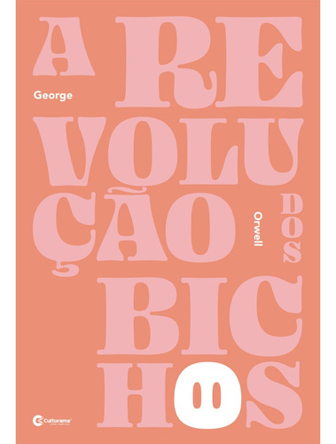 A revolução dos bichos, de Orwell, George. Culturama Editora e Distribuidora Ltda, capa mole em português, 2022