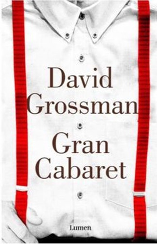 Gran Cabaret - David Grossman -  Lumen