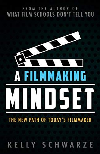 Libro: A Filmmaking Mindset: The New Path Of Todays