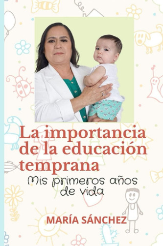 Libro: La Importancia De La Educación Temprana: Mis Primeros