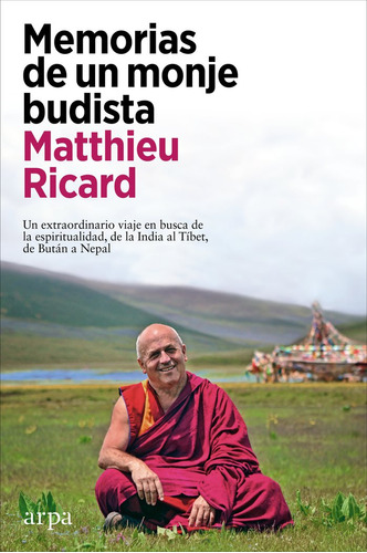 Memorias De Un Monje Budista - Matthieu Ricard