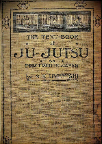 The Text-book Of Ju-jutsu As Practised In Japan (collector's Edition), De S K Uyenishi. Editorial Lulu Com, Tapa Blanda En Inglés