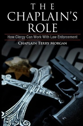 The Chaplain's Role - Rev Terry K Morgan (paperback)