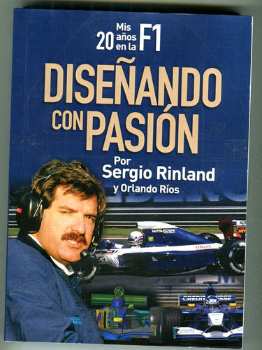 Mis 20 Años En La F1 Sergio Rinland Sauber Williams Brabham