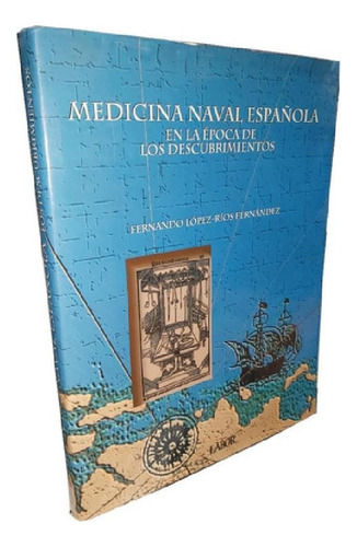 Libro - Medicina Naval Española - Fernando López-ríos Ferná