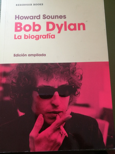 Bob Dylan La Biografía   Howard Sounes