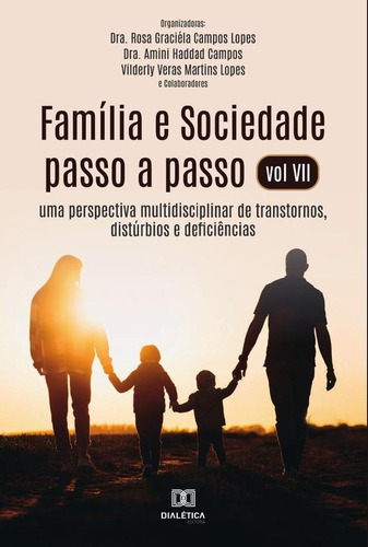 Família E Sociedade Passo A Passo Vol Vii, De Rosa Graciéla Campos Lopes. Editorial Dialética, Tapa Blanda En Portugués, 2022