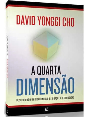 A Quarta Dimensão - David Yonggi Cho