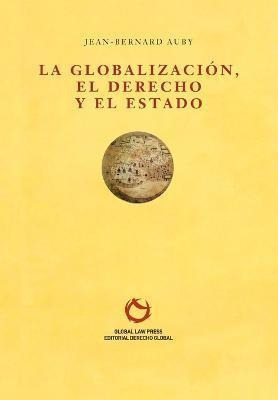 Libro La Globalizacion, El Derecho Y El Estado - Jean-ber...
