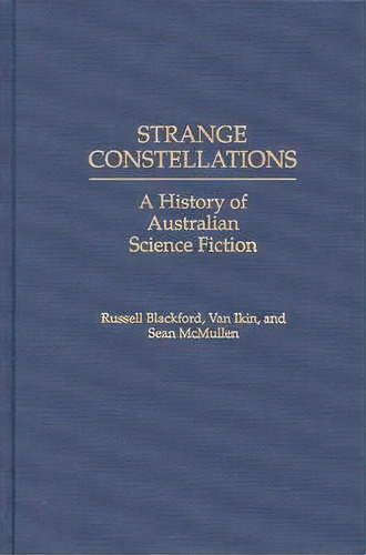 Strange Constellations, De Russell Blackford. Editorial Abc Clio, Tapa Dura En Inglés