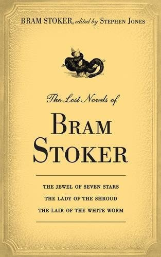 The Lost Novels Of Bram Stoker