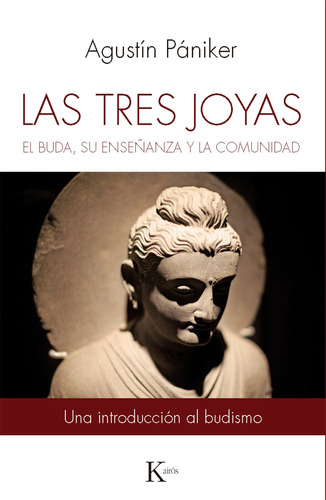 Las Tres Joyas . El Buda , Su Enseñanza Y La Comunidad