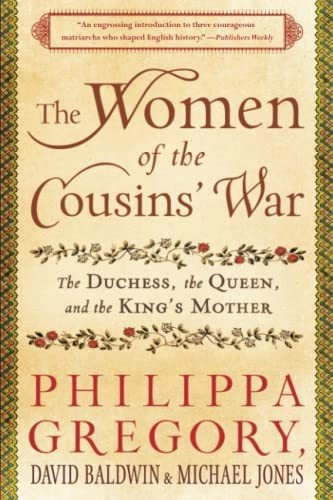 Book : The Women Of The Cousins War The Duchess, The Queen,