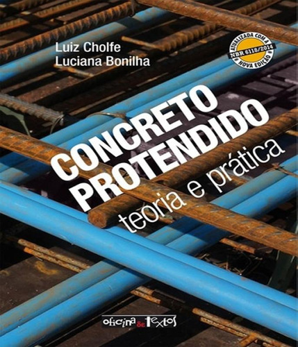 Concreto Protendido: Concreto Protendido, De Cholfe, Luiz / Bonilha, Luciana. Editora Oficina De Textos, Capa Mole, Edição 1 Em Português