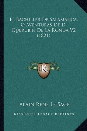 Libro El Bachiller De Salamanca, O Aventuras De D. Querub...