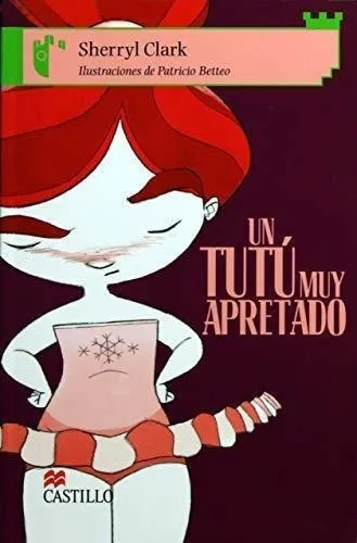 Un Tutu Muy Apretado, De Clark, Sherryl. Editorial Castillo En Español