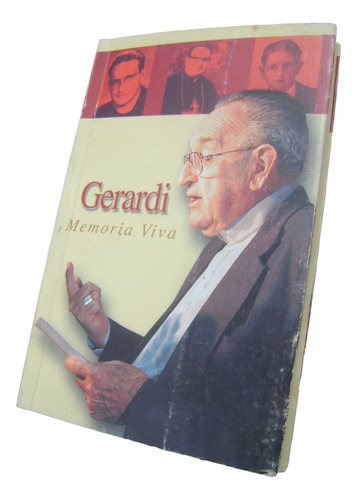 Monseñor Gerardi. Memoria Viva - Santiago Otero Díaz