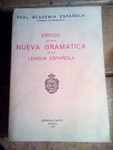 Esbozo De Una Nueva Gramática De La Lengua Española 1985