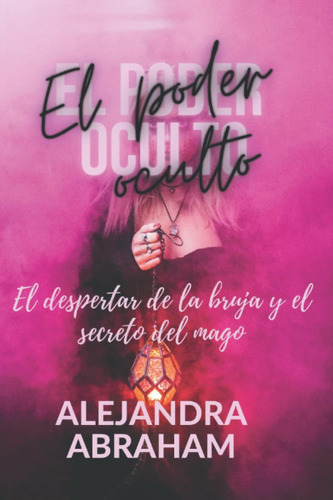 Libro: El Poder Oculto (spanish Edition)