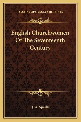 Libro English Churchwomen Of The Seventeenth Century - Sp...