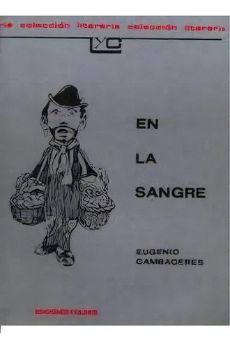En La Sangre, De Cambaceres, Eugenio. Editorial Colihue En Español