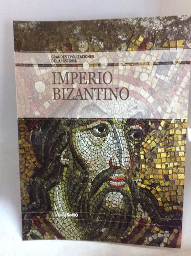 Imperio Bizantino - Daniel Gimeno - Historia - Sol 90 - 2008