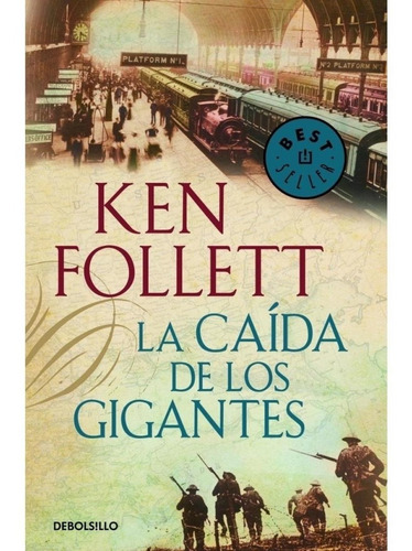 Caida De Los Gigantes, La - Ken Follett