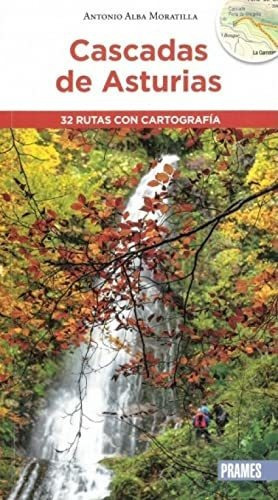 Cascadas De Asturias, De Antonio Alba Moratilla. Editorial Prames, Tapa Blanda En Español, 2020