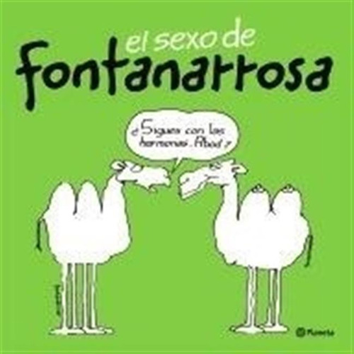 El Sexo De Fontanarrosa Roberto Fontanarrosa Planeta