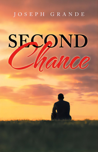 Second Chance, De Grande, Joseph. Editorial Archway Pub, Tapa Blanda En Inglés