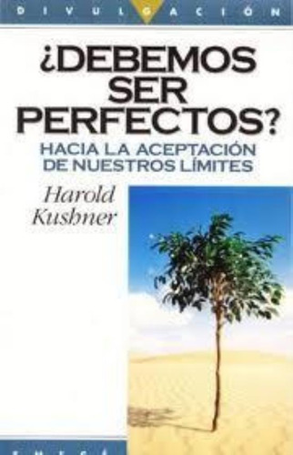 Debemos Ser Perfectos?, De Kushner, Harold. Editorial Emecé, Tapa Tapa Blanda En Español