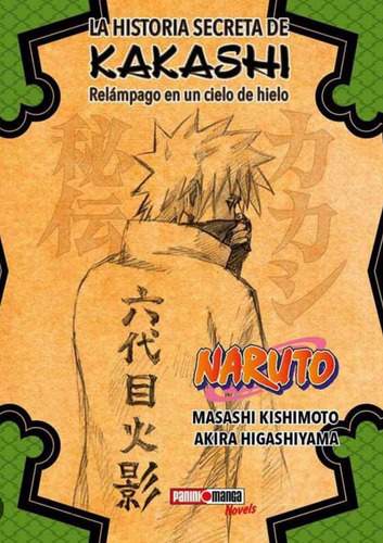 La Historia Secreta De Kakashi Relampago En Un Cielo De Hiel