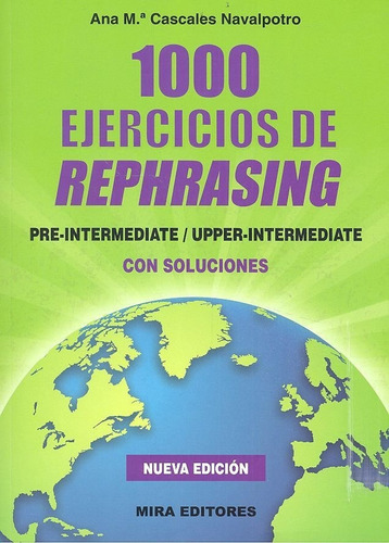 1000 Ejercicios De Rephrasing, De Cascales Navalpotro, Ana María. Editorial Mira Editores, S.a., Tapa Blanda En Español