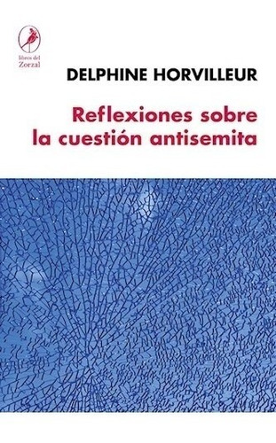 Libro Reflexiones Sobre La Cuestion Antisemita De Delphine H