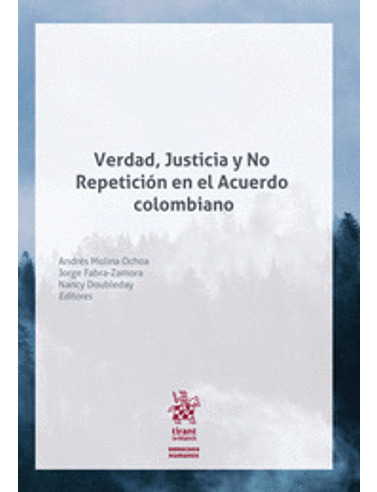 Libro Verdad Justicia Y No Repeticion En El Acuerdo Colombi